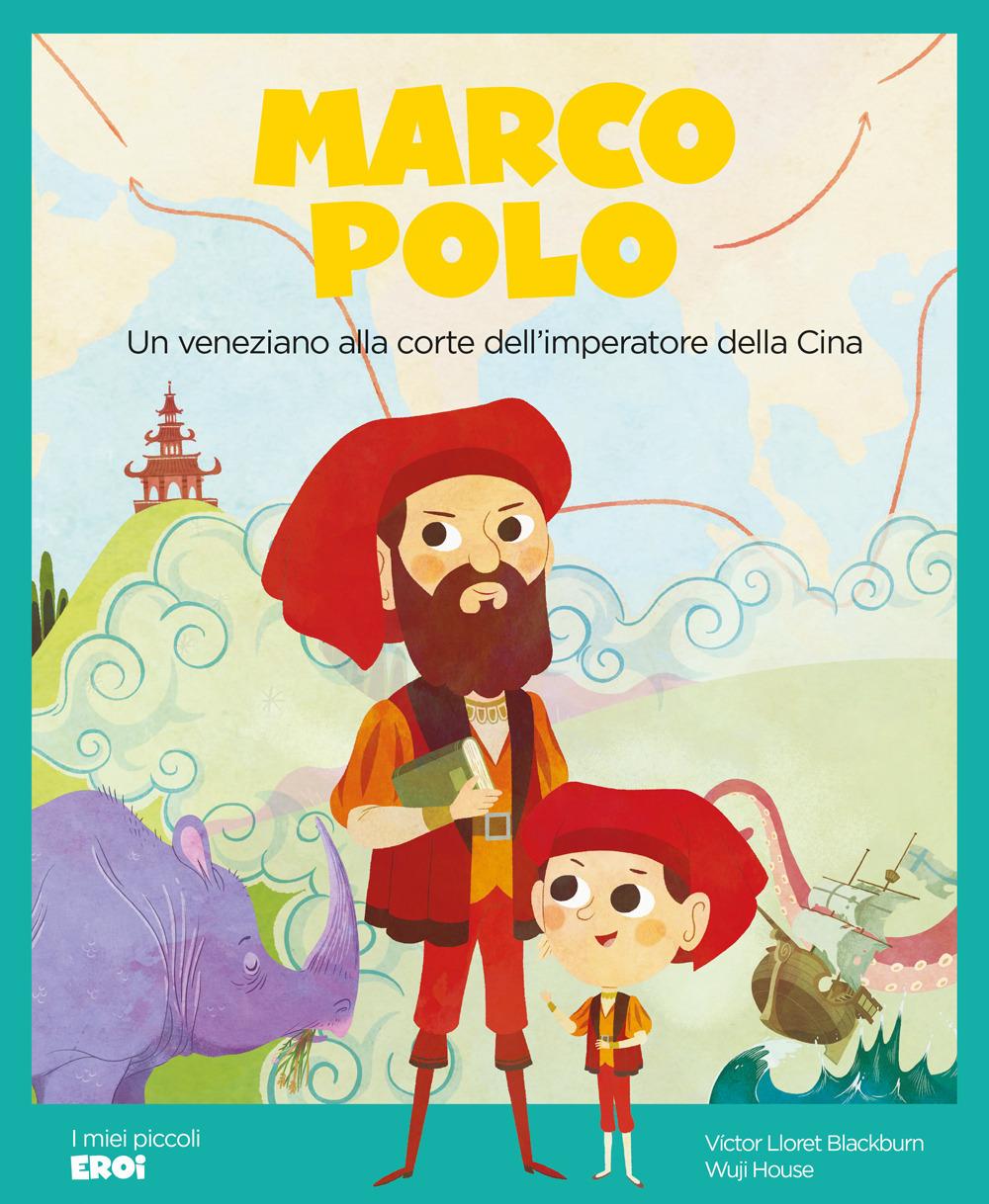 Vorderes Coverbild Marco Polo. Un veneziano alla corte dell'imperatore della Cina