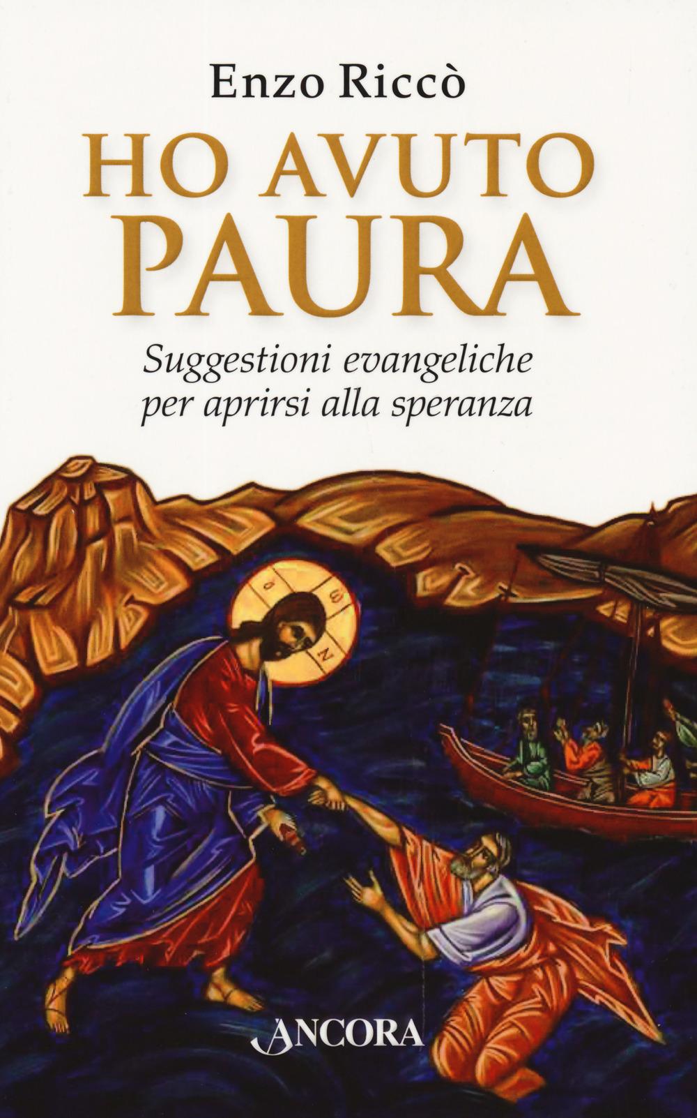 Vorderes Coverbild Ho avuto paura. Suggestioni evangeliche per aprirsi alla speranza