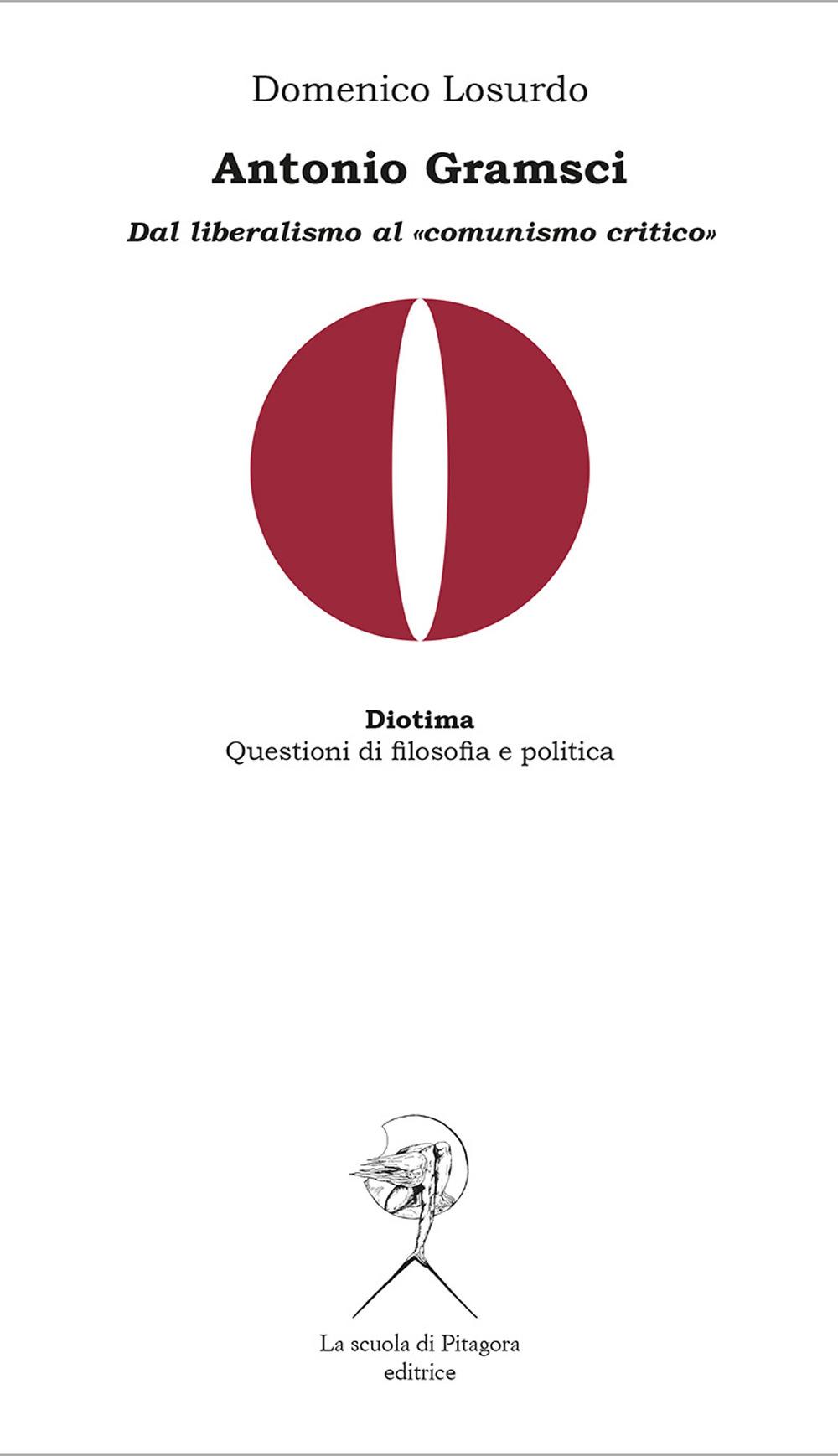 Vorderes Coverbild Antonio Gramsci. Dal liberalismo al 'comunismo critico'