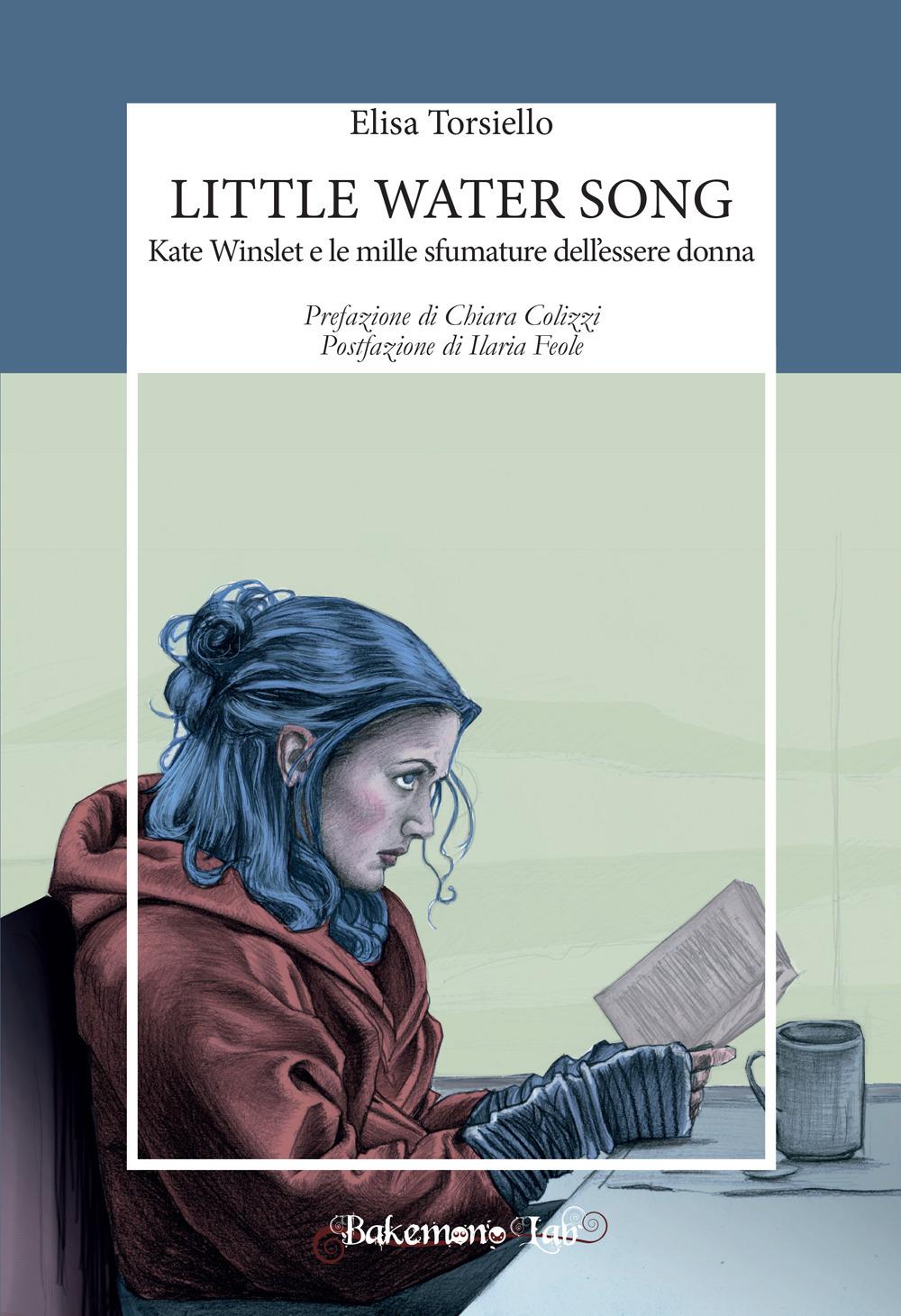 Vorderes Coverbild Little water song. Kate Winslet e le mille sfumature dell'essere donna