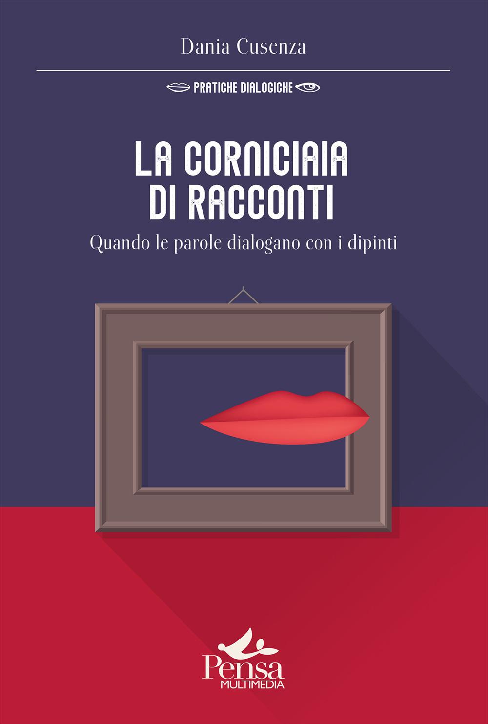 Vorderes Coverbild La corniciaia di racconti. Quando le parole dialogano con i dipinti