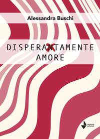 Vorderes Coverbild Disperatamente amore