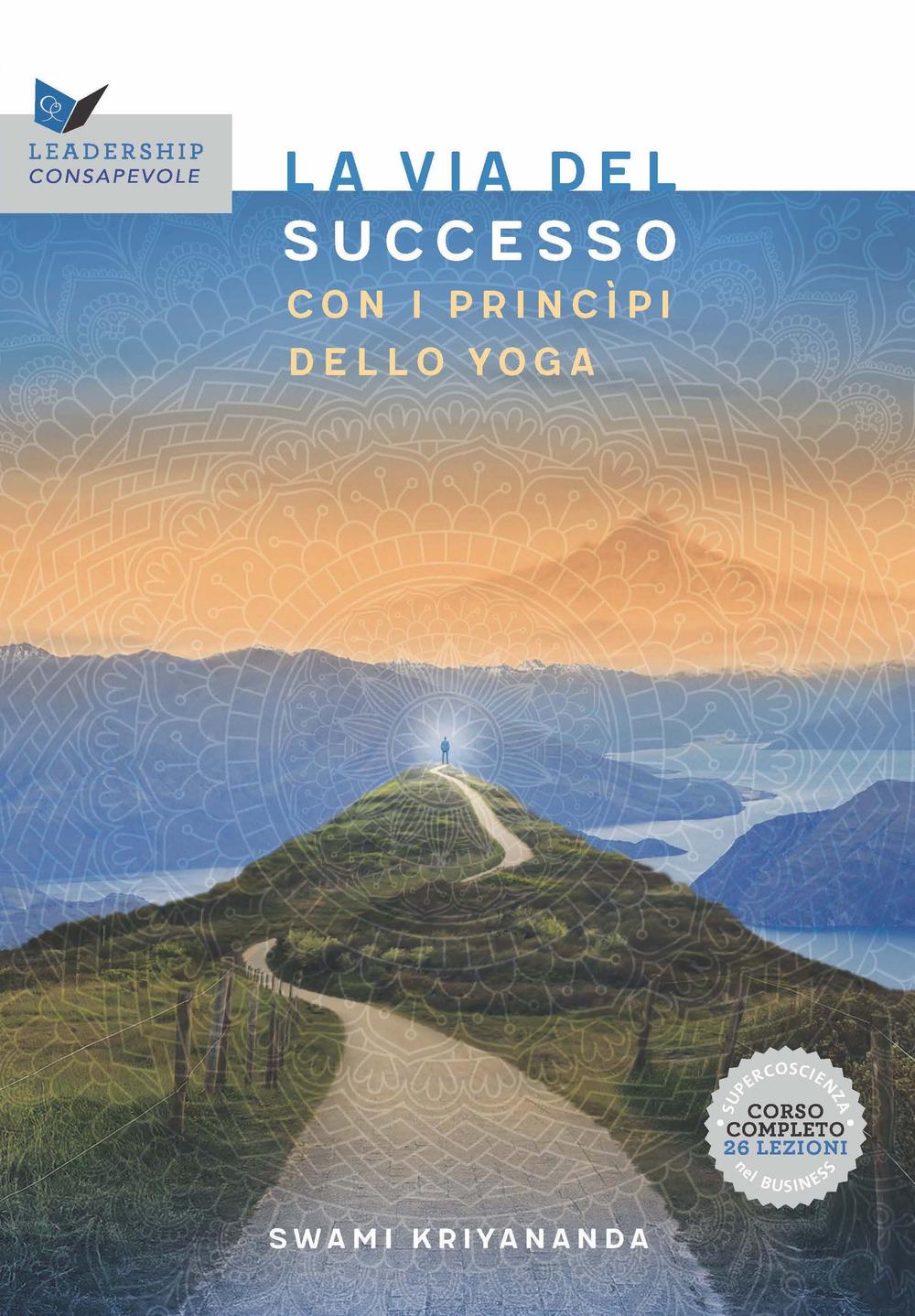Vorderes Coverbild La via al successo con i principi dello yoga