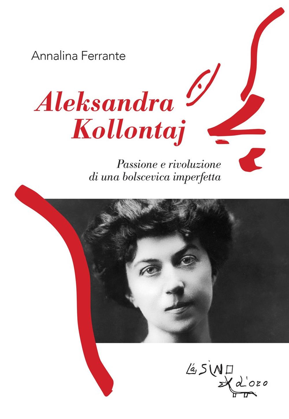 Vorderes Coverbild Aleksandra Kollontaj. Passione e rivoluzione di una bolscevica imperfetta