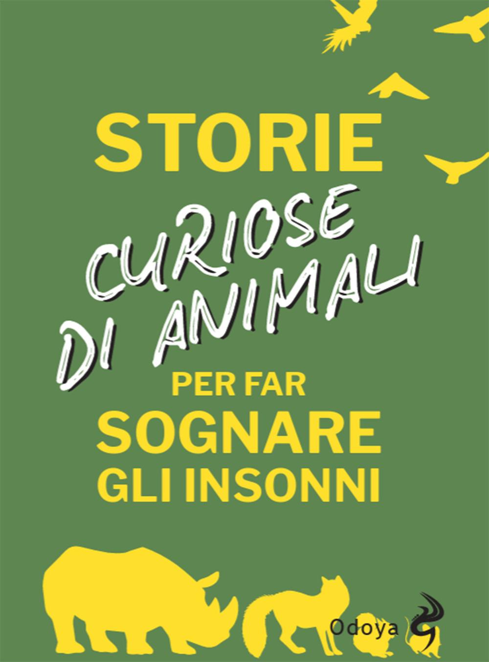 Vorderes Coverbild Storie curiose di animali per far sognare gli insonni