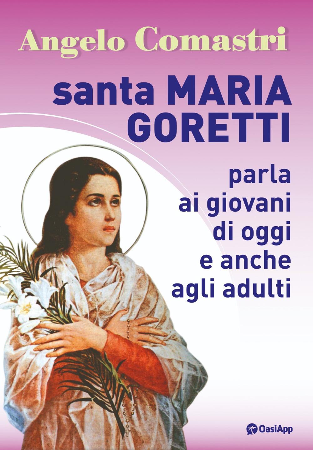 Vorderes Coverbild Santa Maria Goretti parla ai giovani di oggi e anche agli adulti