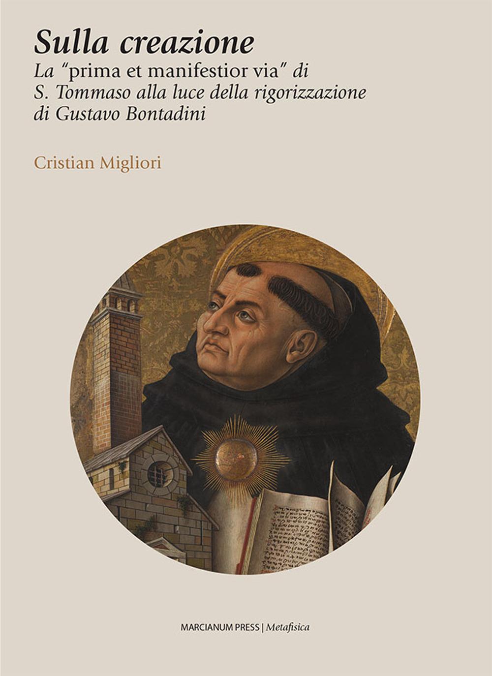Vorderes Coverbild Sulla creazione. La 'prima et manifestior via' di S. Tommaso alla luce della rigorizzazione di Gustavo Bontadini