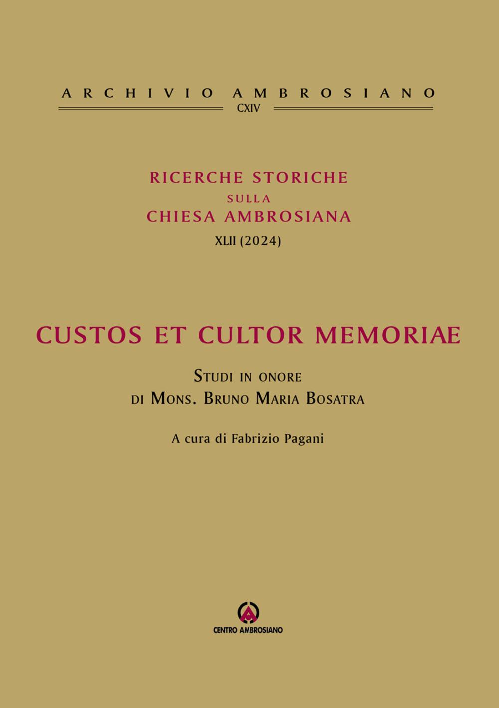 Vorderes Coverbild Custos et cultor memoriae. Studi in onore di mons. Bruno Maria Bosatra