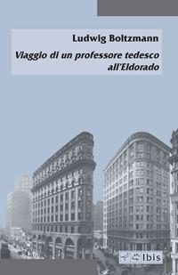 Vorderes Coverbild Viaggio di un professore tedesco all'Eldorado. Ediz. italiana e tedesca
