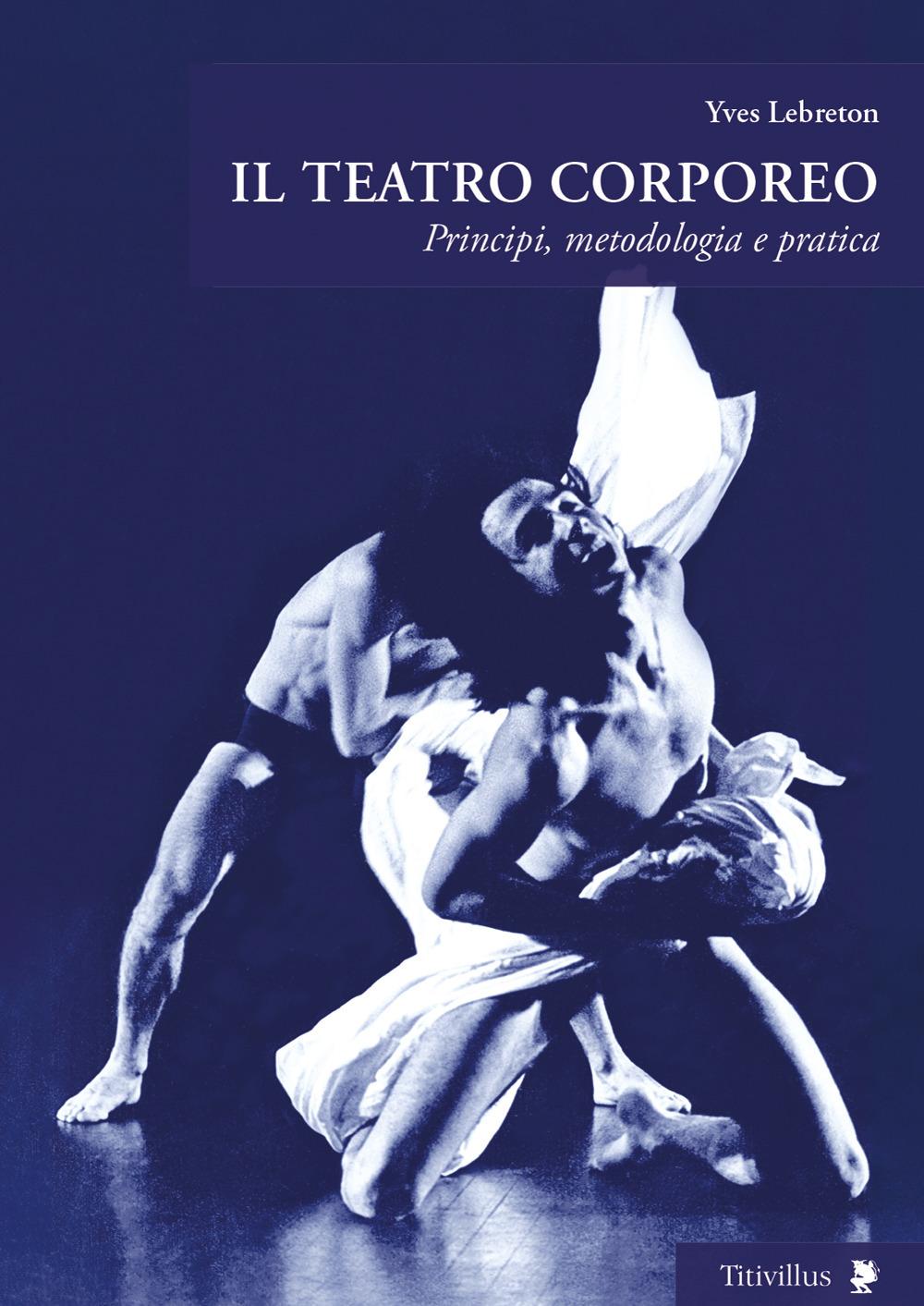 Vorderes Coverbild Il teatro corporeo. Principi, metodologia e pratica