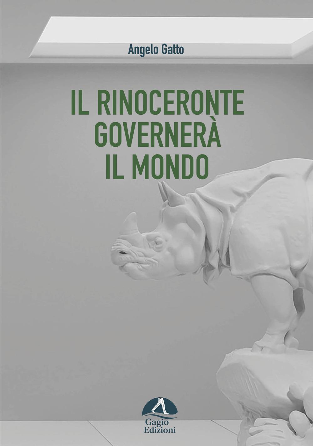 Vorderes Coverbild Il rinoceronte governerà il mondo