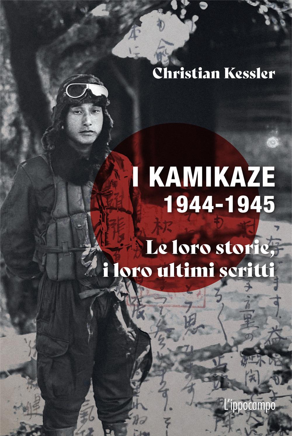 Vorderes Coverbild I kamikaze 1944-1945. Le loro storie, i loro ultimi scritti