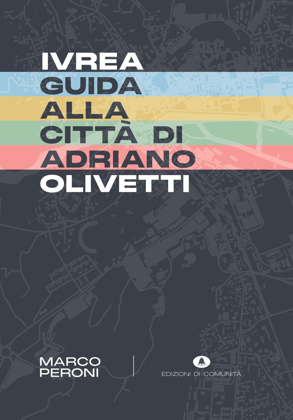 Vorderes Coverbild Ivrea. Guida alla città di Adriano Olivetti
