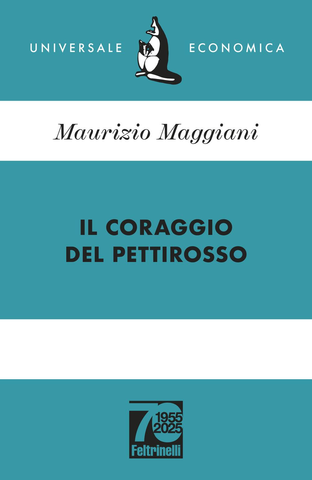 Vorderes Coverbild Il coraggio del pettirosso. Ediz. 70° anniversario