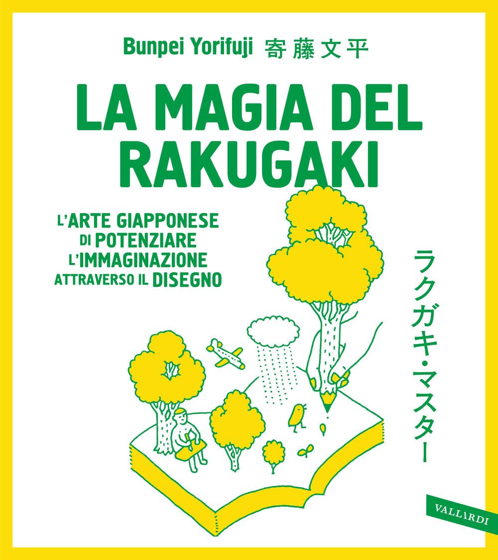 Vorderes Coverbild La magia del rakugaki. L'arte giapponese di potenziare l'immaginazione attraverso il disegno