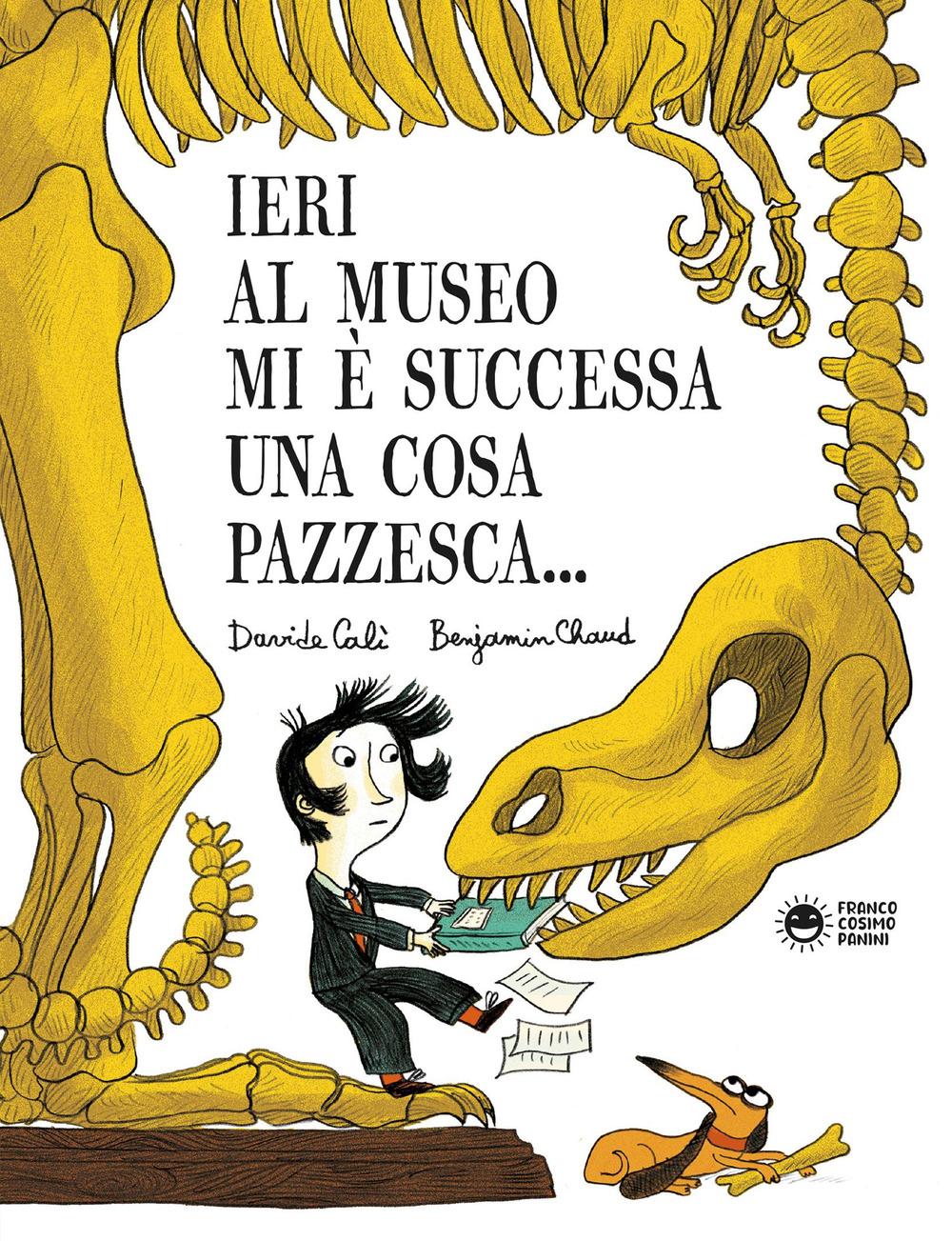 Vorderes Coverbild Ieri al museo mi è successa una cosa pazzesca...
