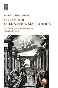 Vorderes Coverbild Sei lezioni sull'antica massoneria