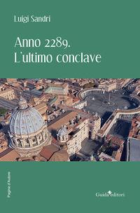 Vorderes Coverbild Anno 2289. L'ultimo conclave