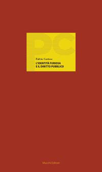 Vorderes Coverbild L' identità furiosa e il diritto pubblico