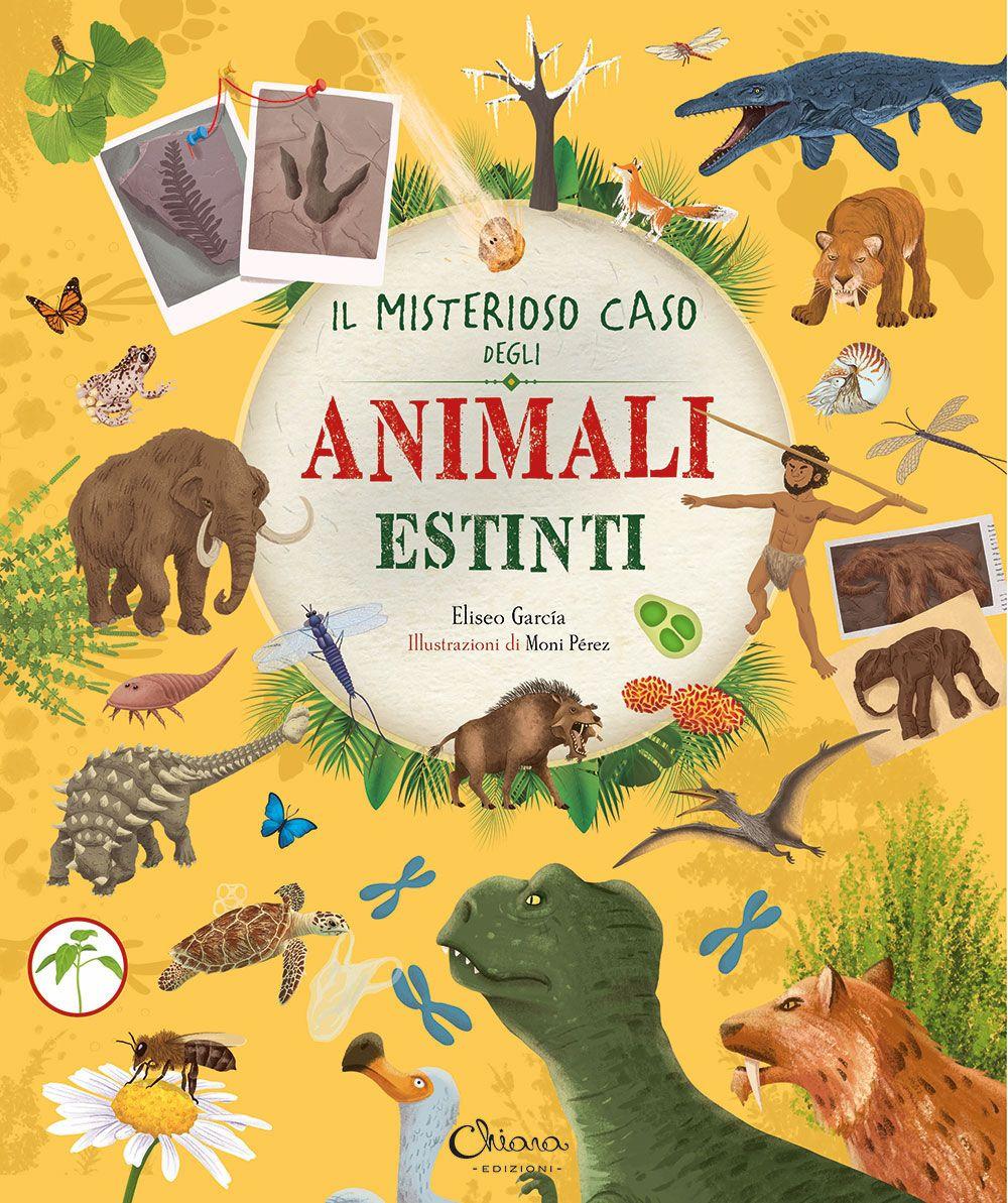 Vorderes Coverbild Il misterioso caso degli animali estinti. Libri per imparare