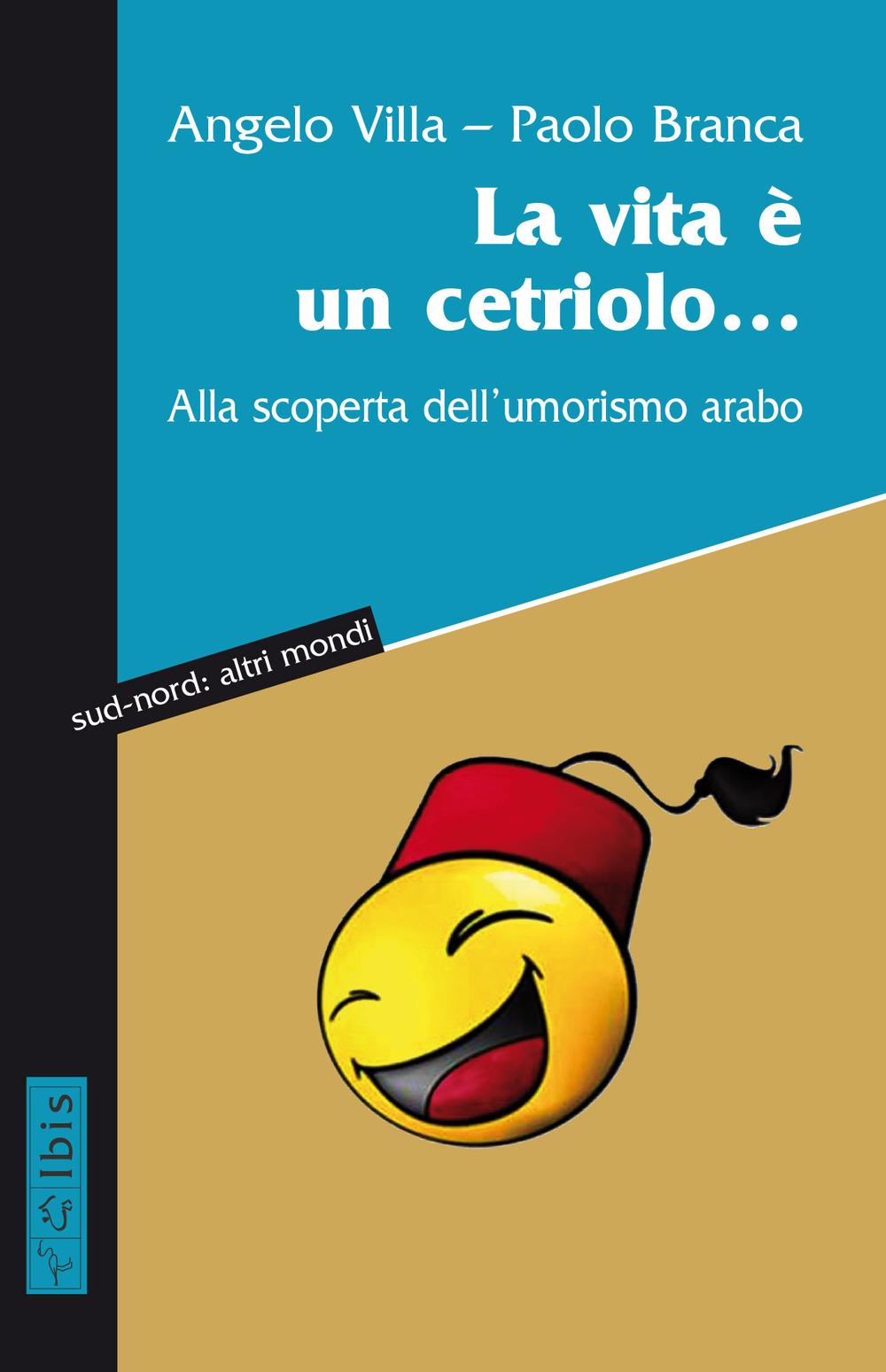 Vorderes Coverbild La vita è un cetriolo... Alla scoperta dell'umorismo arabo