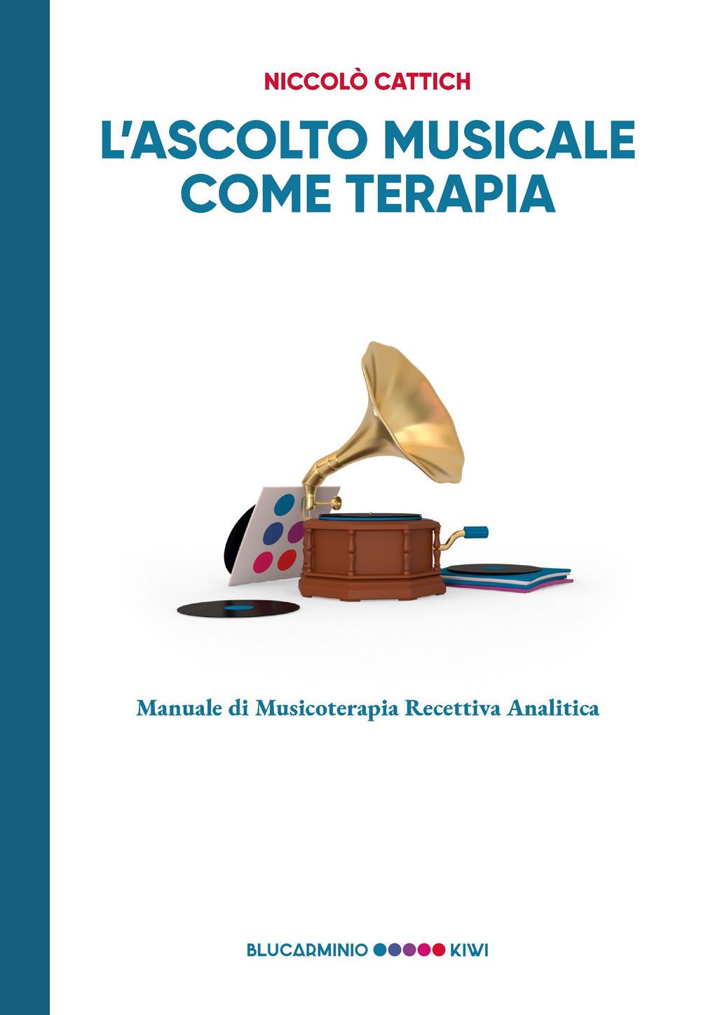 Vorderes Coverbild L' ascolto musicale come terapia. Manuale di musicoterapia recettiva analitica