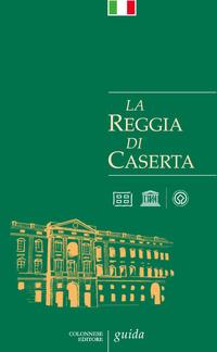 Vorderes Coverbild La Reggia di Caserta. Guida