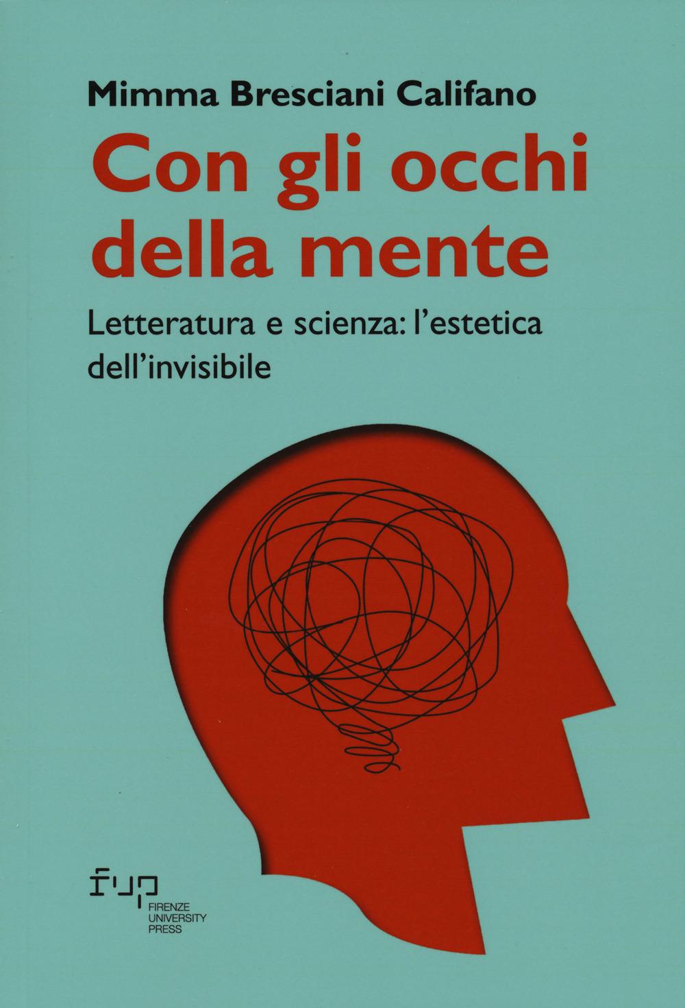 Vorderes Coverbild Con gli occhi della mente. Letteratura e scienza: l'estetica dell'invisibile