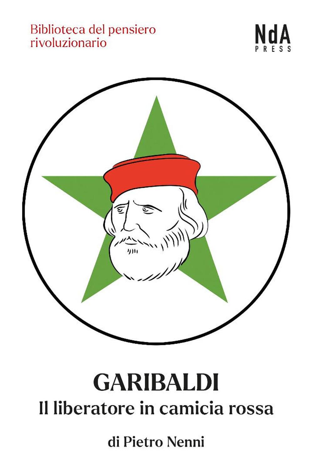 Vorderes Coverbild Garibaldi. Il liberatore in camicia rossa
