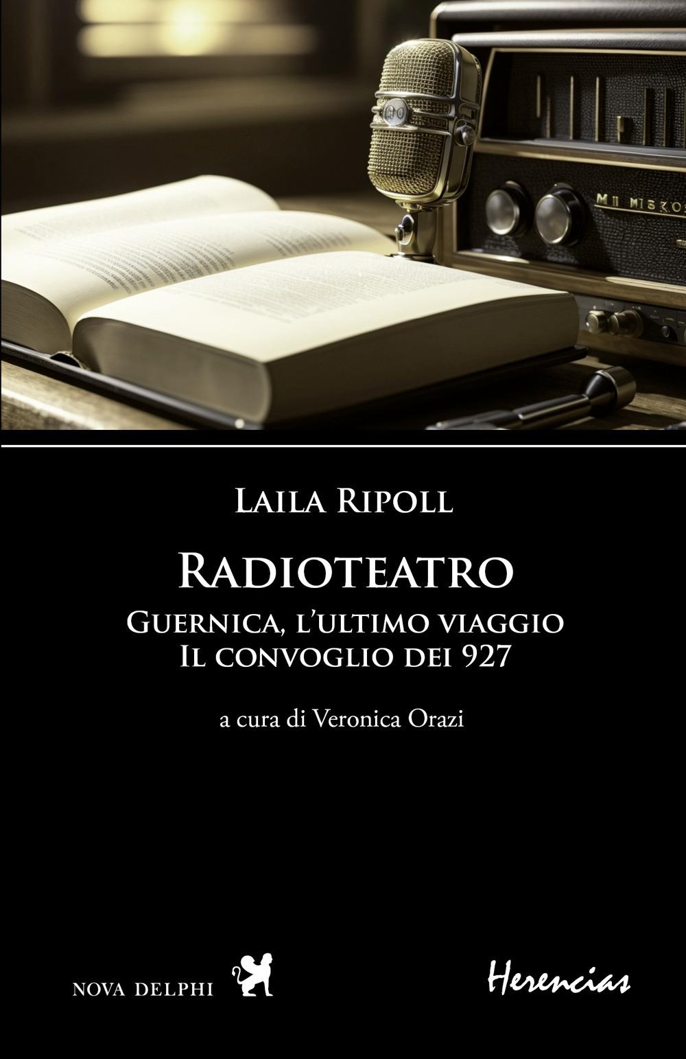 Vorderes Coverbild Radioteatro. Guernica, l'ultimo viaggio. Il convoglio dei 927. Testo spagnolo a fronte
