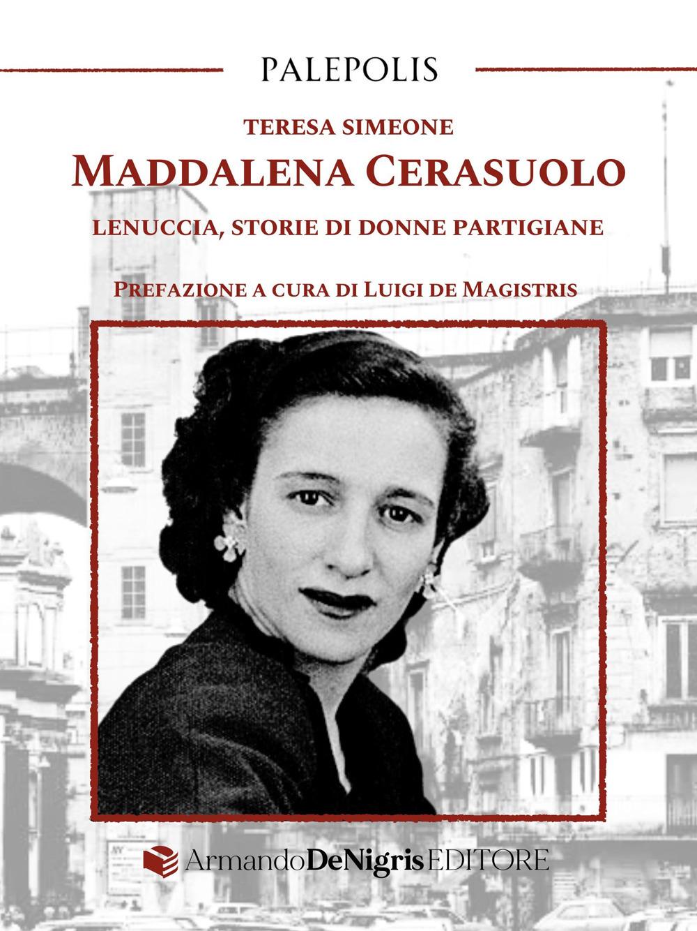 Vorderes Coverbild Maddalena Cerasuolo. Lenuccia, storie di donne partigiane
