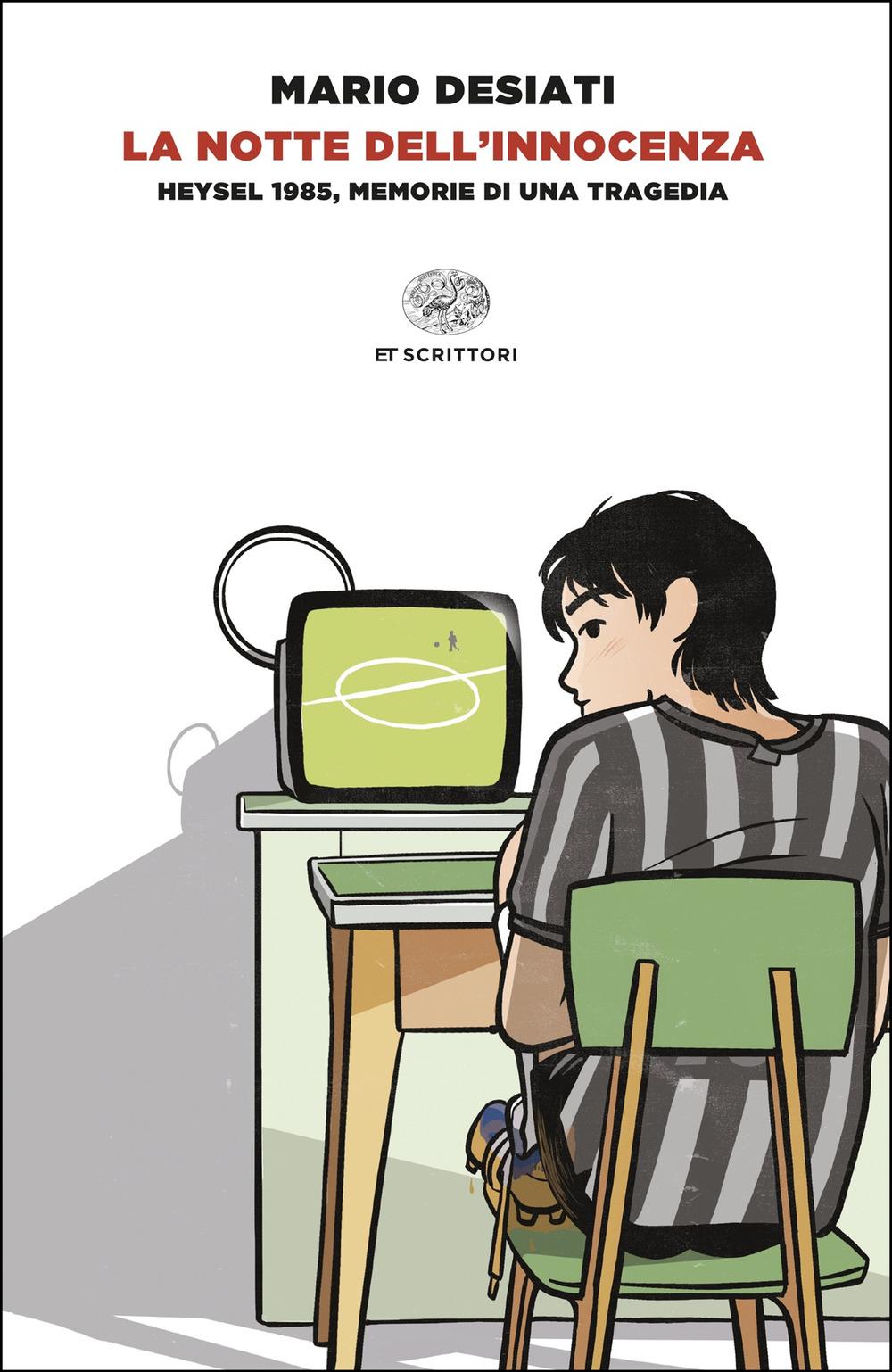 Vorderes Coverbild La notte dell'innocenza. Heysel 1985, memorie di una tragedia