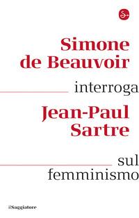 Vorderes Coverbild Simone de Beauvoir interroga Jean-Paul Sartre sul femminismo