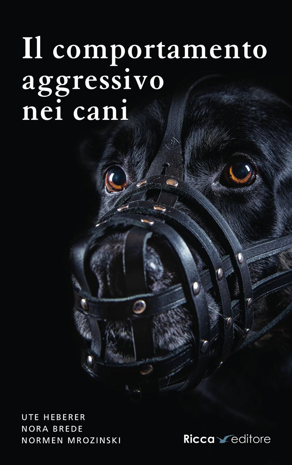 Vorderes Coverbild Il comportamento aggressivo nei cani