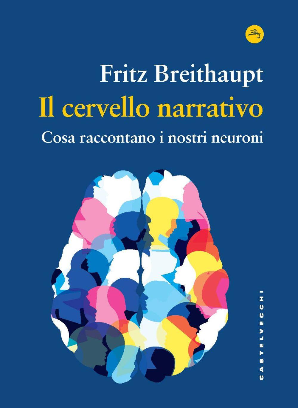 Vorderes Coverbild Il cervello narrativo. Cosa raccontano i nostri neuroni