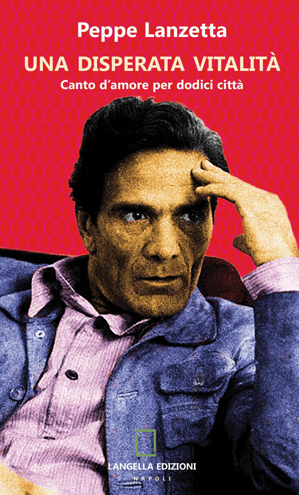 Vorderes Coverbild Una disperata vitalità. Canto d'amore per dodici città