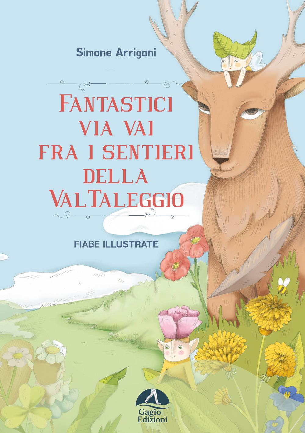 Vorderes Coverbild Fantastici via vai fra i sentieri della Val Taleggio