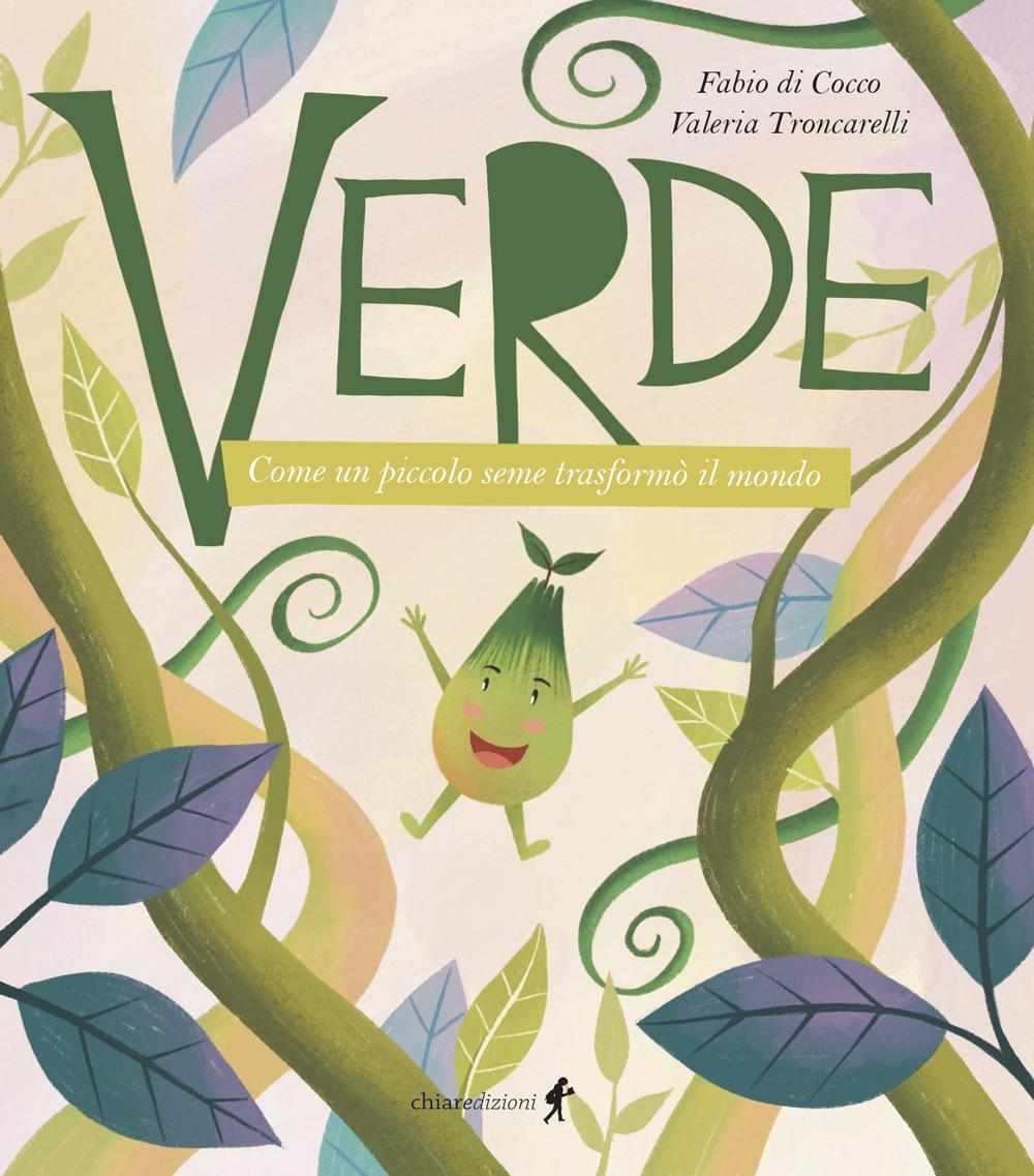 Vorderes Coverbild Verde. Come un piccolo seme trasformò il mondo