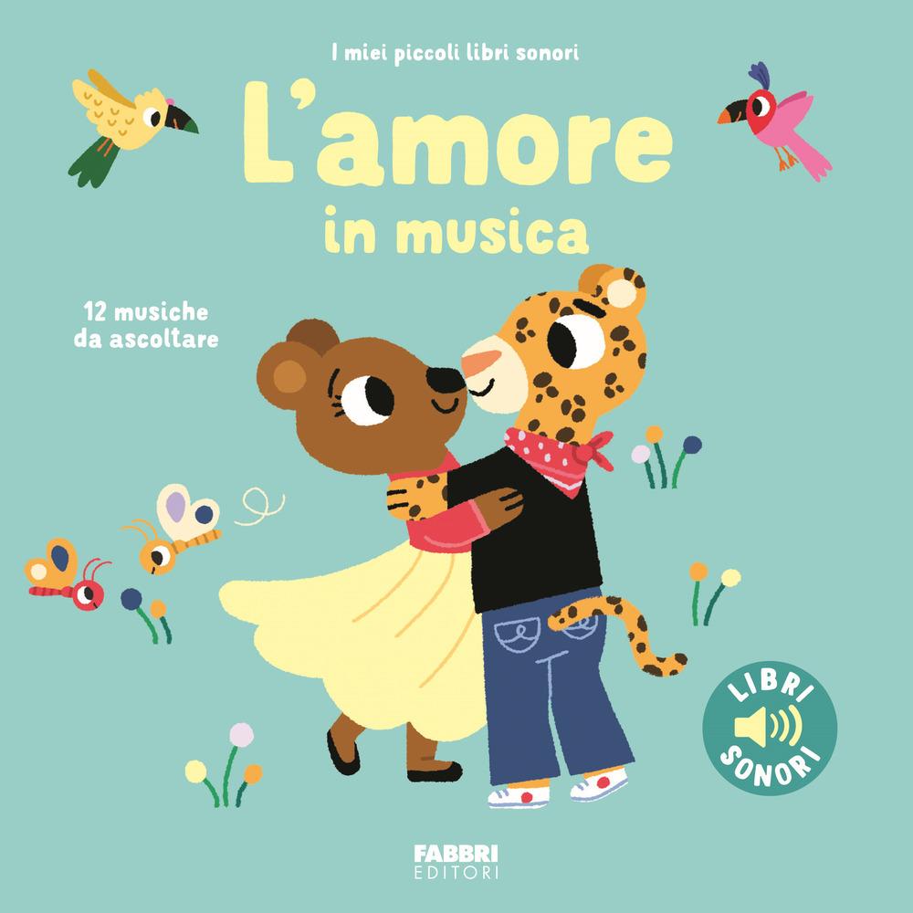 Vorderes Coverbild L' amore in musica. I miei piccoli libri sonori