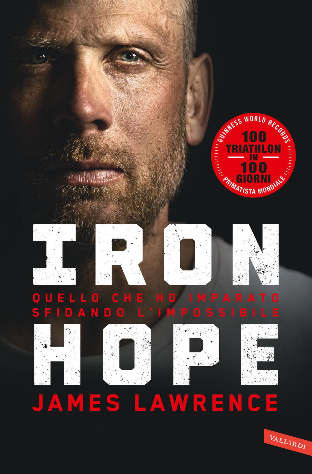 Vorderes Coverbild Iron hope. Quello che ho imparato sfidando l'impossibile