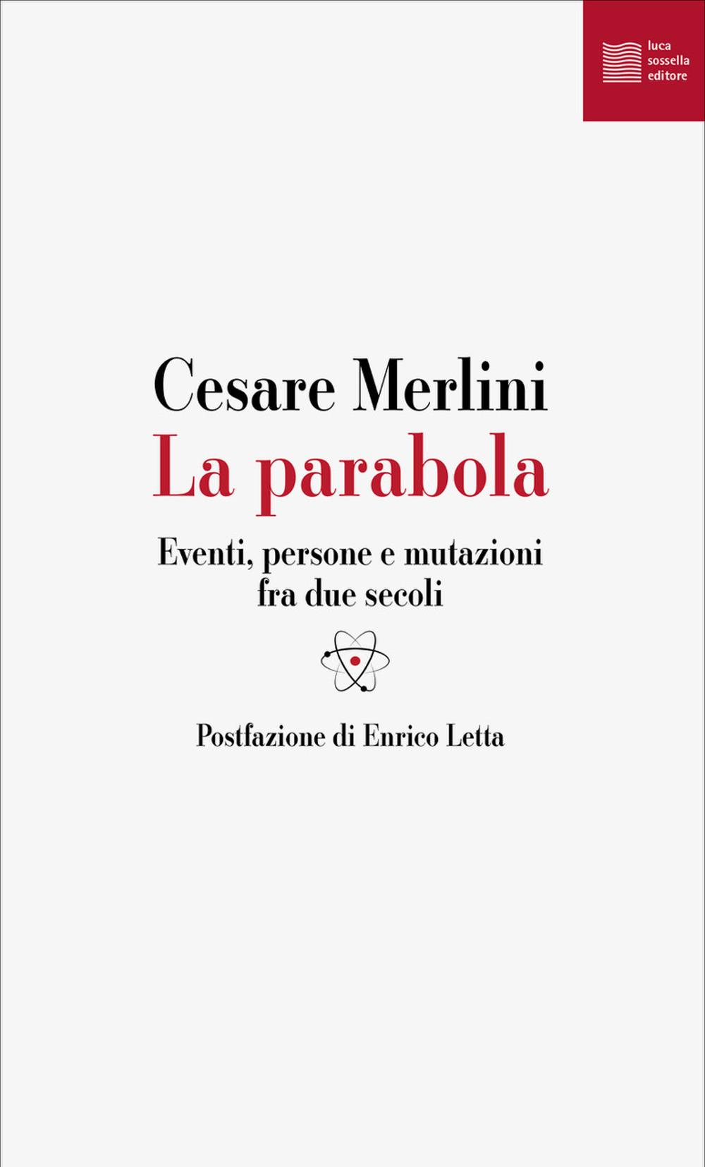 Vorderes Coverbild La parabola. Eventi, persone e mutazioni fra due secoli