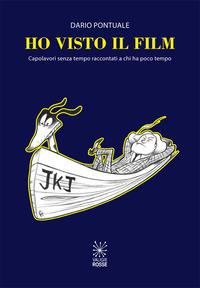 Vorderes Coverbild Ho visto il film. Capolavori senza tempo raccontati a chi ha poco tempo