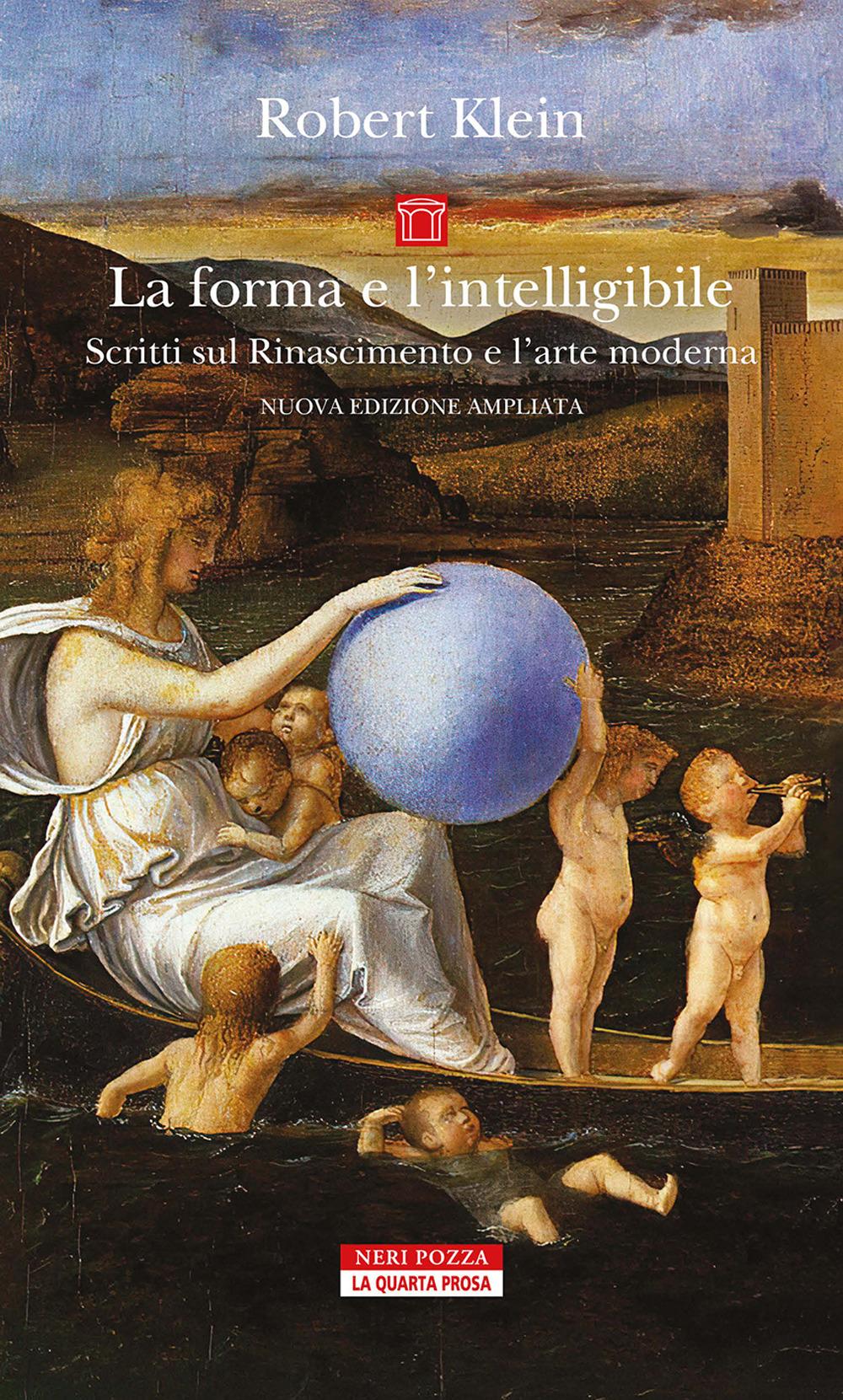 Vorderes Coverbild La forma e l'intelligibile. Scritti sul Rinascimento e l'arte moderna