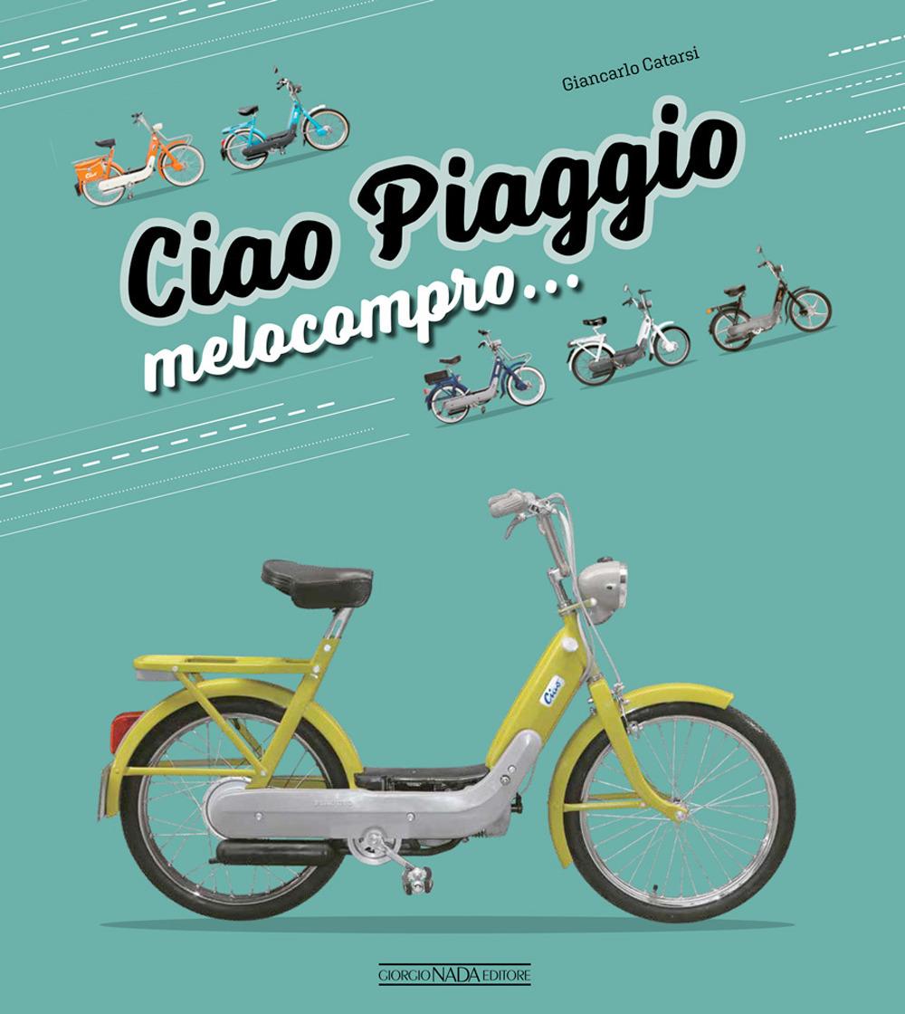 Vorderes Coverbild Ciao Piaggio. Melocompro...