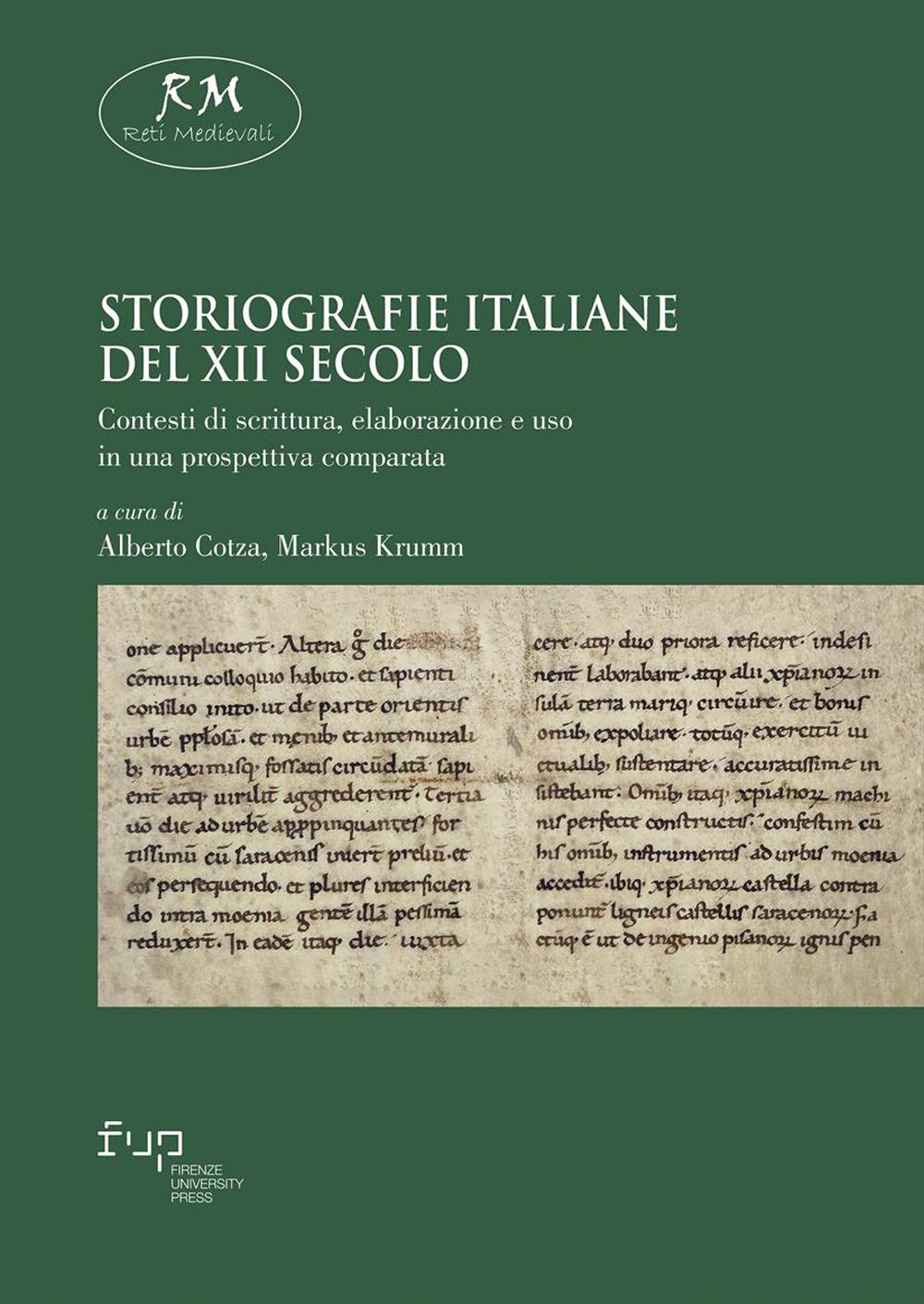 Vorderes Coverbild Storiografie italiane del XII secolo. Contesti di scrittura, elaborazione e uso in una prospettiva comparata