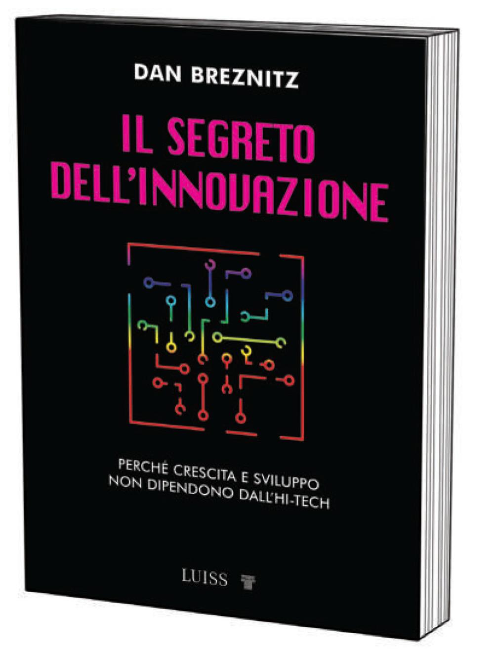 Vorderes Coverbild Il segreto dell'innovazione. Crescita e sviluppo lontano dall'high-tech