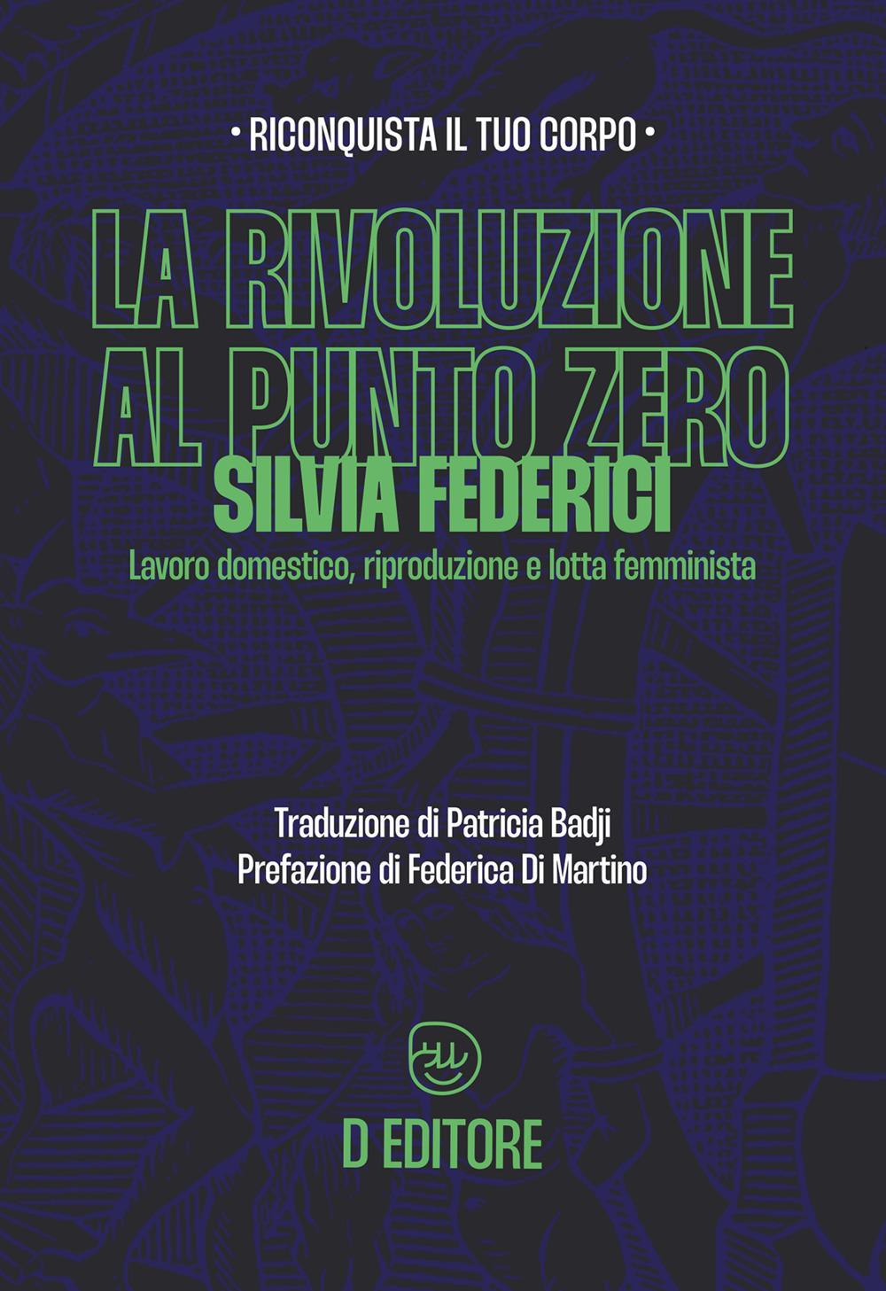 Vorderes Coverbild La rivoluzione al punto zero. Lavoro domestico, riproduzione e lotta femminista