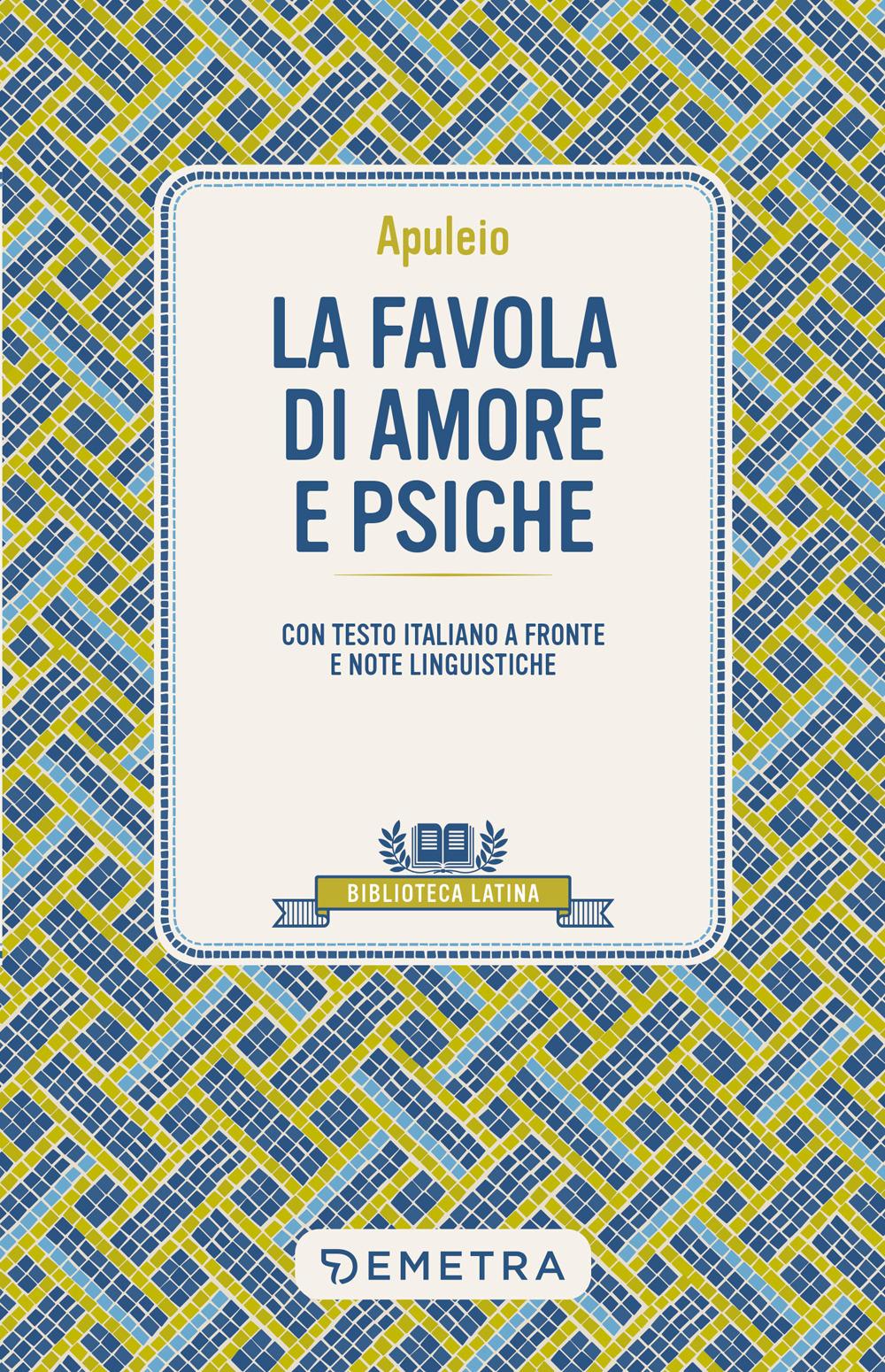 Vorderes Coverbild La favola di Amore e Psiche. Testo latino a fronte e note linguistiche