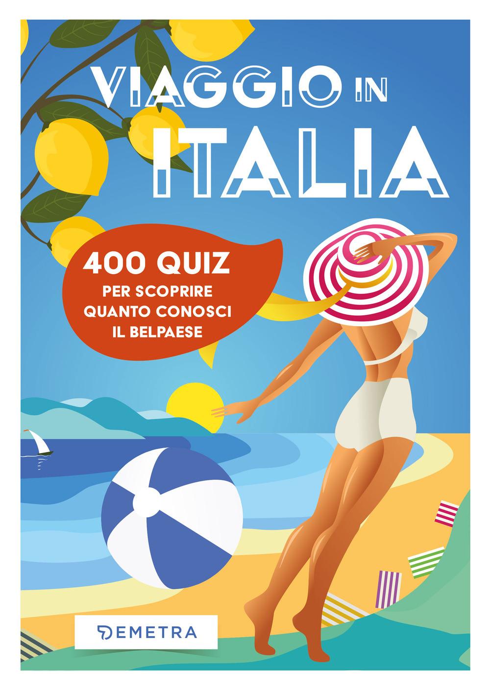 Vorderes Coverbild Viaggio in Italia. 400 quiz per scoprire quanto conosci il Belpaese