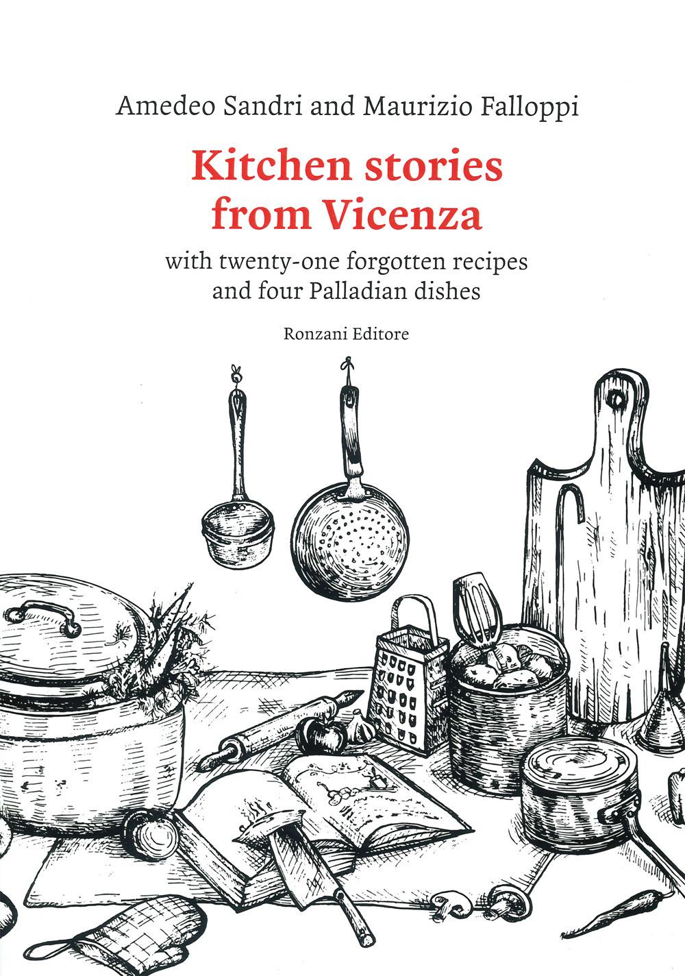 Vorderes Coverbild Kitchen stories from Vicenza. With twenty-one forgotten recipes and 4 palladian dishes